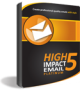 High Impact eMail 5 High Impact eMail 5